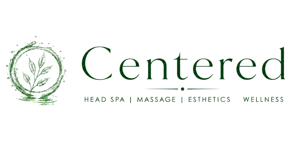 Centered Spa , Head Spa, Massage, Esthetics, Wellness